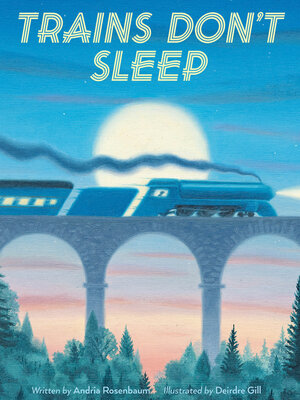 cover image of Trains Don't Sleep